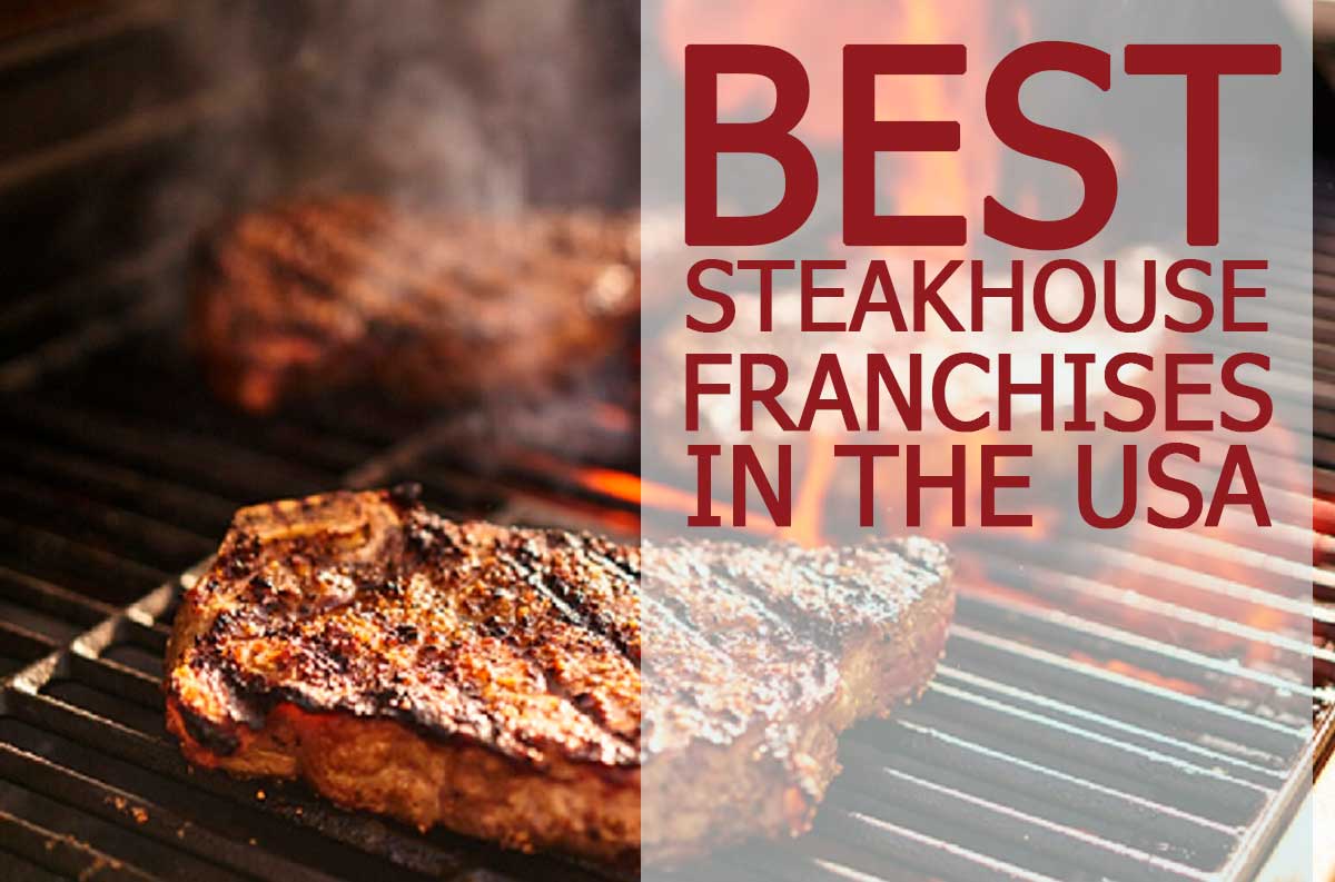 Recommendations Of Best Steakhouse Franchises USA