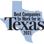 Voted Best Companies to Work for in Texas 2021