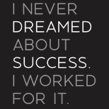 Success requires work...