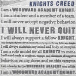 The Knights Creed is the code that the students live by.